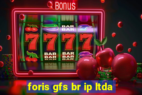 foris gfs br ip ltda